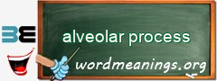 WordMeaning blackboard for alveolar process
